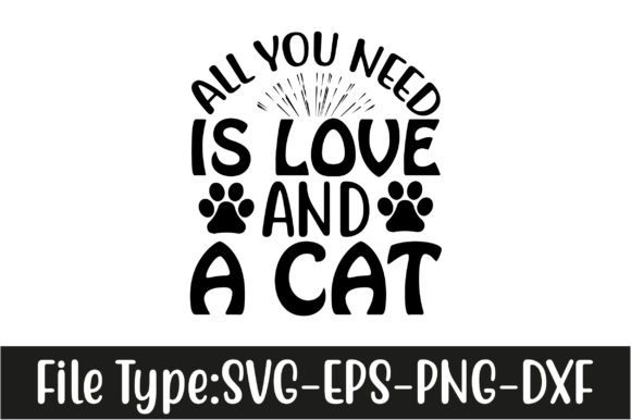 Cat Svg Design, All You Need Is Love