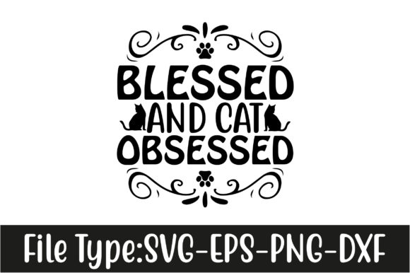 Cat SVG Design, Blessed and Cat Obsessed