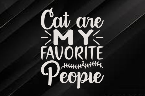 Cat Svg Design, Cat Are My Favorite Peo