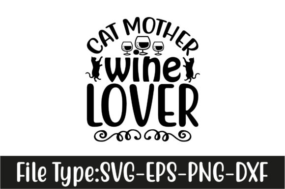 Cat Svg Design, Cat Mother Wine Lover
