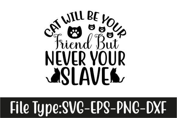 Cat Svg Design, Cat Will Be Your Friend