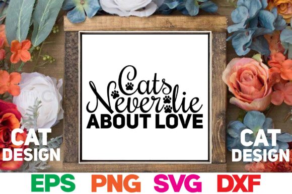 Cat SVG Design. Cats Never Lie About Love