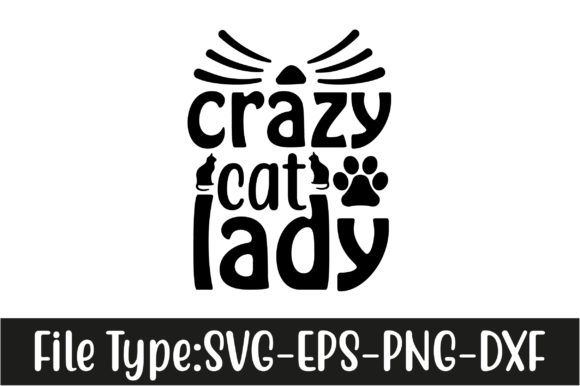 Cat Svg Design, Crazy Cat Lady