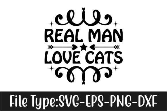 Cat Svg Design, Real Man Love Cats