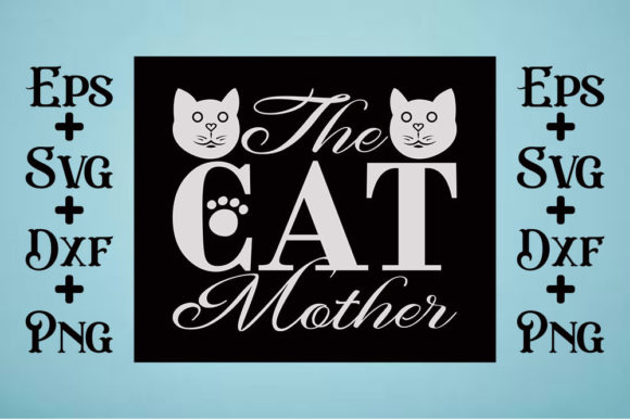Cat Svg Design, the Cat Mother