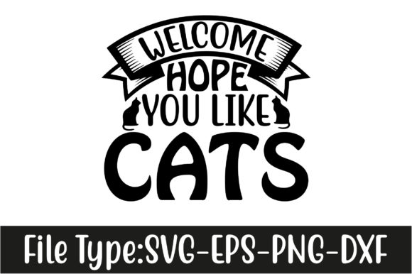 Cat Svg Design, Welcome Hope You Like C