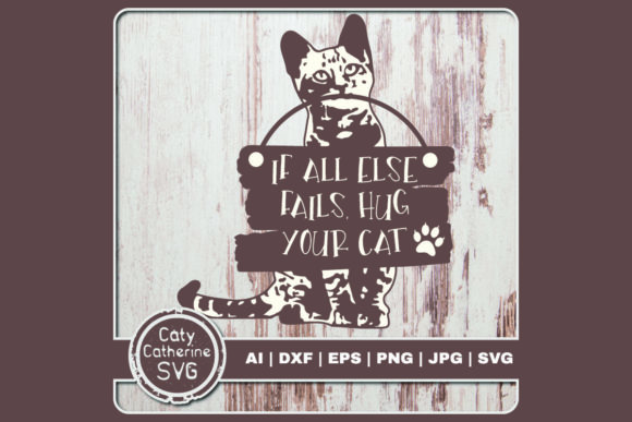 If All Else Fails Hug Your Cat